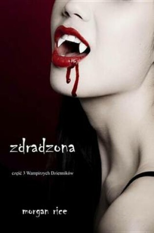 Cover of Zdradzona (Cz 3 Wampirzych Dziennikow)