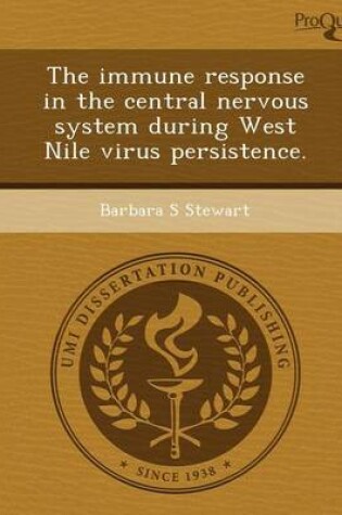 Cover of The Immune Response in the Central Nervous System During West Nile Virus Persistence