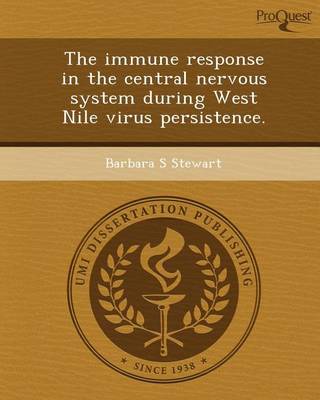 Book cover for The Immune Response in the Central Nervous System During West Nile Virus Persistence