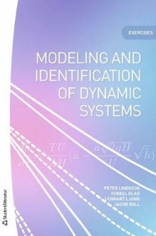 Cover of Modeling and identification of dynamic systems - Exercises