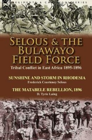 Cover of Selous & the Bulawayo Field Force