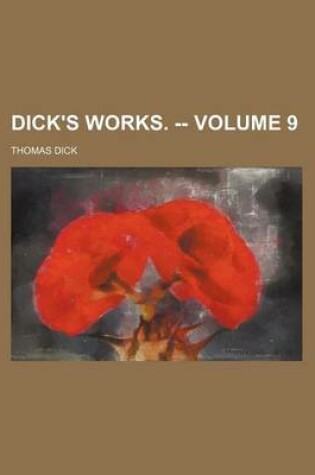 Cover of Dick's Works. -- Volume 9