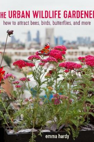 Cover of The Urban Wildlife Gardener