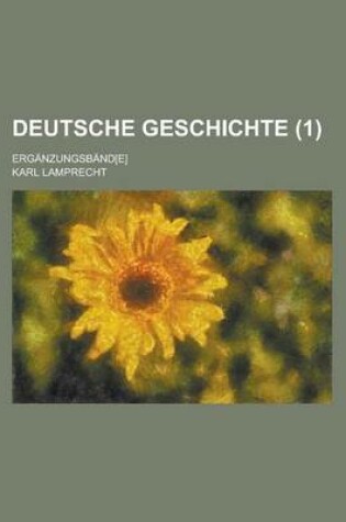 Cover of Deutsche Geschichte; Erganzungsband[e] (1)