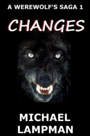 Cover of Changes A Werewolf's Saga