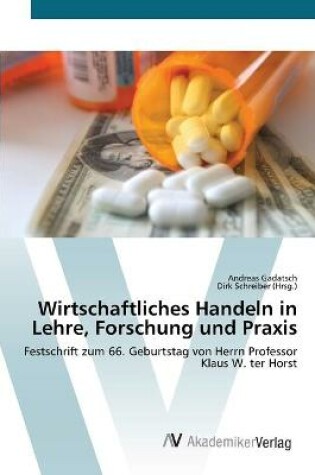 Cover of Wirtschaftliches Handeln in Lehre, Forschung und Praxis