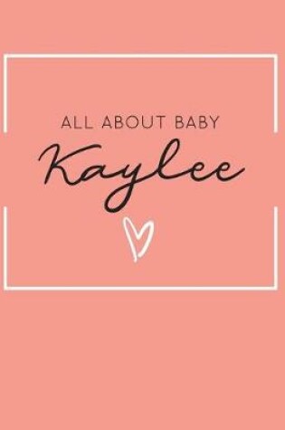 Cover of All About Baby Kaylee