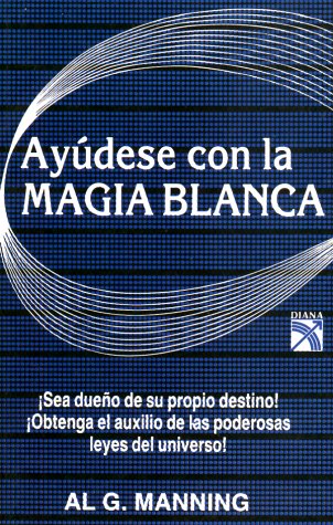 Book cover for Ayudese Con La Magia Blanca