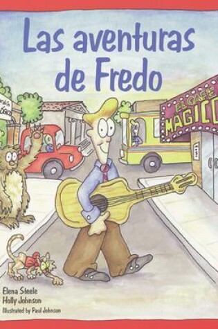 Cover of Español para ti Level 4, Reader, Las aventuras de Fredo