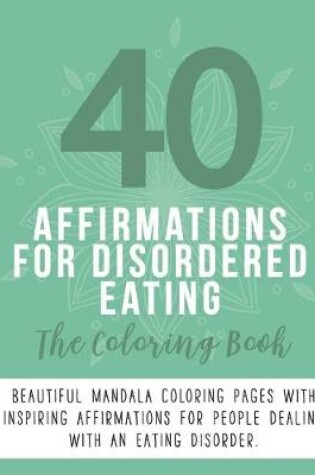 Cover of 40 Affirmations For An Eating Disorder