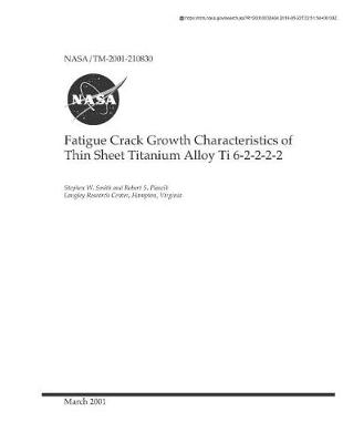 Book cover for Fatigue Crack Growth Characteristics of Thin Sheet Titanium Alloy Ti 6-2-2-2-2