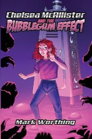 Cover of Chelsea McAllister and the Bubblegum Effect