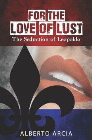 Cover of For the Love of Lust