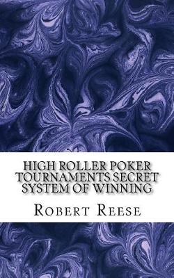 Book cover for High Roller Poker Tournaments Secret System of Winning