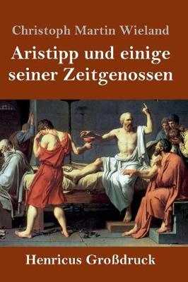 Book cover for Aristipp und einige seiner Zeitgenossen (Großdruck)