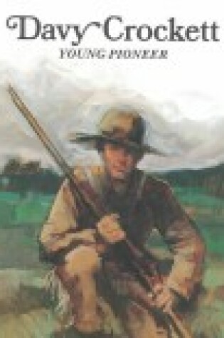 Cover of Davy Crockett, Young Pioneer
