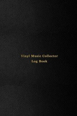 Book cover for Vinyl Music Collector Log Book