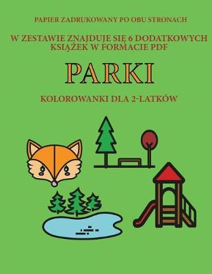 Book cover for Kolorowanka dla 2-latków (Parki)