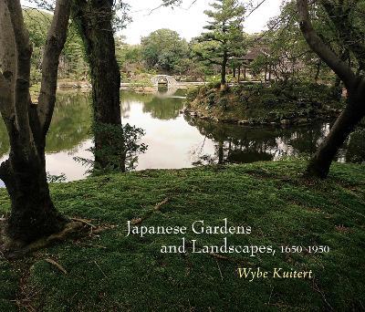 Book cover for Japanese Gardens and Landscapes, 1650-1950