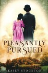 Book cover for Pleasantly Pursued