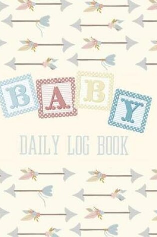 Cover of Baby Daily Log Book