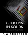 Book cover for Concepts In Solids: Lectures On The Theory Of Solids