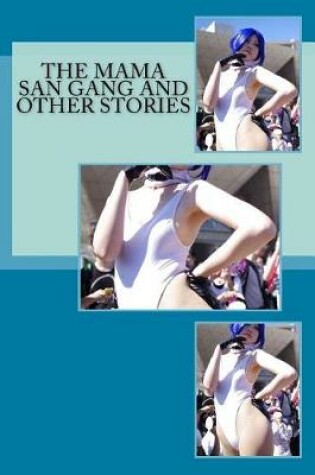 Cover of The Mama San Gang and Other Stories