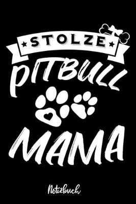 Book cover for Stolze Pitbull Mama Notizbuch