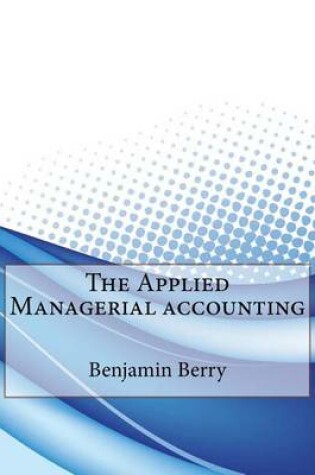 Cover of The Applied Managerial Accounting