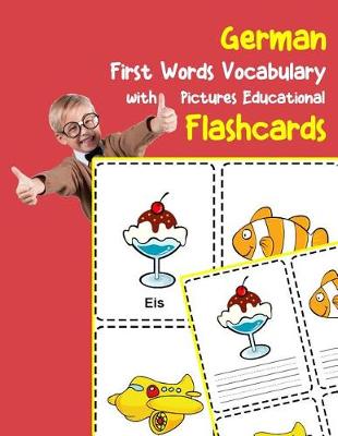 Book cover for German First Words Vocabulary with Pictures Educational Flashcards