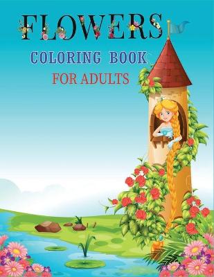 Book cover for Flowers Coloring Book for Adults