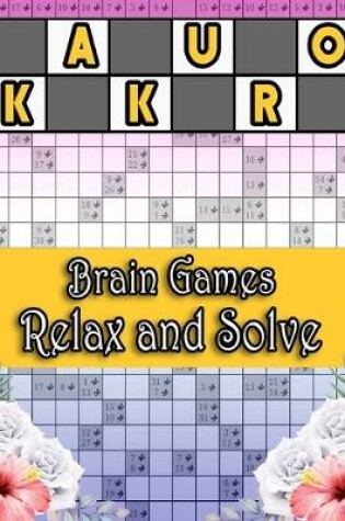 Cover of Kakuro Brain Games Relax and Solve