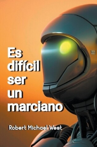 Cover of Es difícil ser un marciano