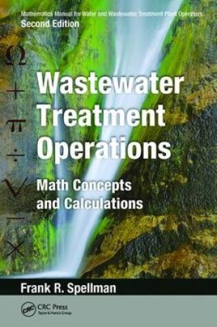 Cover of Mathematics Manual for Water and Wastewater Treatment Plant Operators: Wastewater Treatment Operations