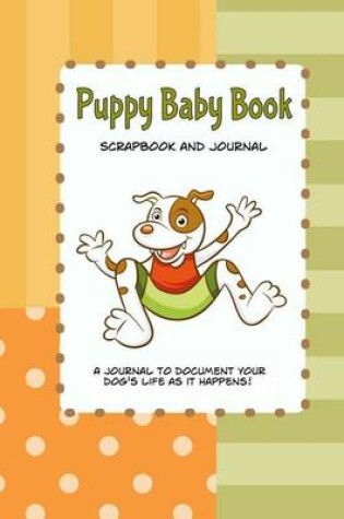 Cover of Puppy Baby Book Scrapbook and Journal