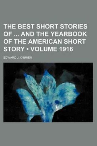 Cover of The Best Short Stories of and the Yearbook of the American Short Story (Volume 1916)