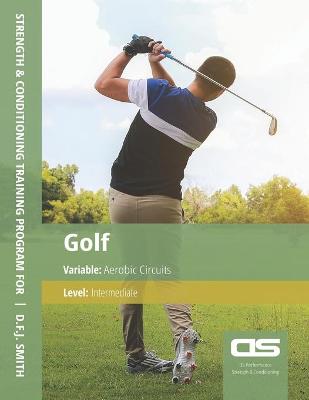 Book cover for DS Performance - Strength & Conditioning Training Program for Golf, Aerobic Circuits, Intermediate