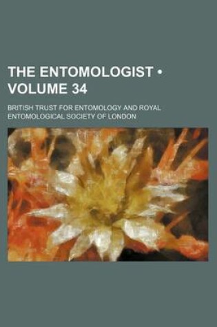 Cover of The Entomologist (Volume 34)