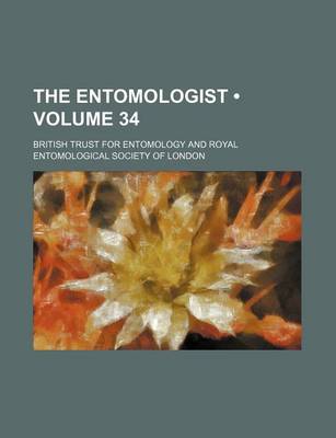 Book cover for The Entomologist (Volume 34)