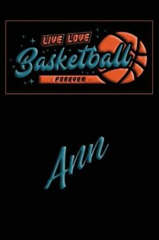 Cover of Live Love Basketball Forever Ann