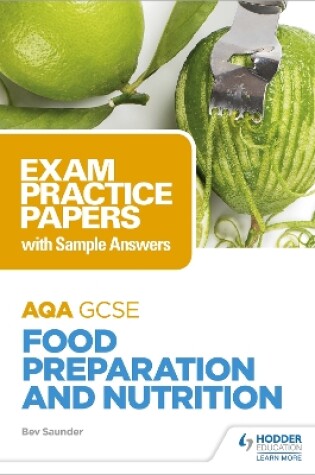 Cover of AQA GCSE Food Preparation and Nutrition: Exam Practice Papers with Sample Answers