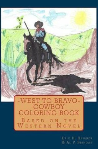 Cover of West to Bravo - Cowboy Coloring Book