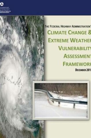 Cover of Climate Change and Extreme Weather Vulnerability Assessment Framework