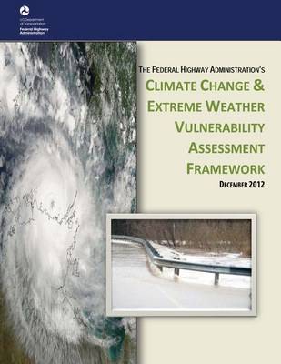 Book cover for Climate Change and Extreme Weather Vulnerability Assessment Framework