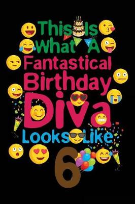 Book cover for This Is What A Fantastical Birthday Diva Looks Like 6