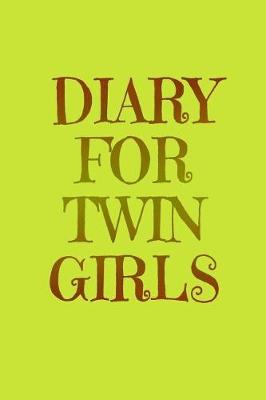 Book cover for Diary For Twin Girls