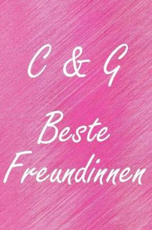 Cover of C & G. Beste Freundinnen