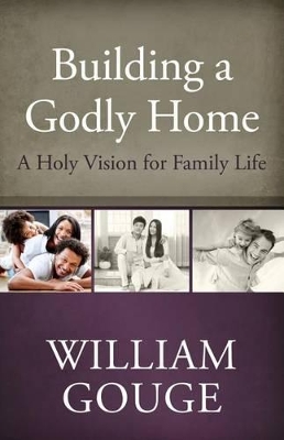 Book cover for Building A Godly Home, Volume 1 H/B