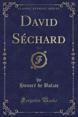 Book cover for David Séchard, Vol. 1 (Classic Reprint)