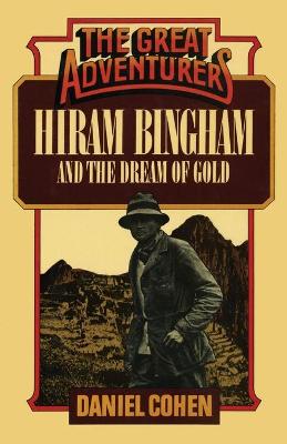 Book cover for Hiram Bingham and the Dream of Gold